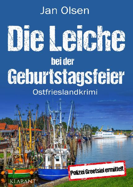 Die Leiche bei der Geburtstagsfeier. Ostfrieslandkrimi