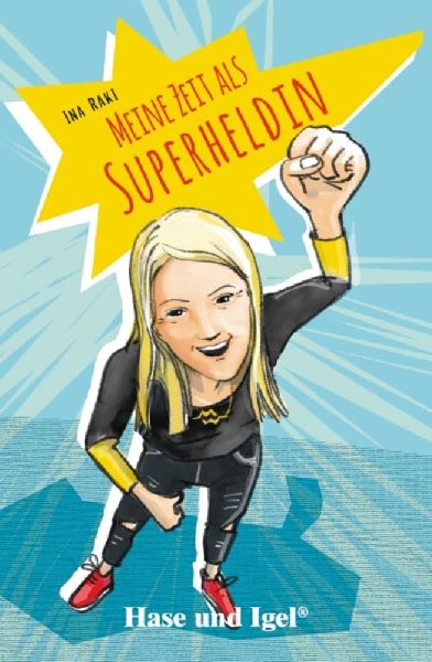 Meine Zeit als Superheldin
