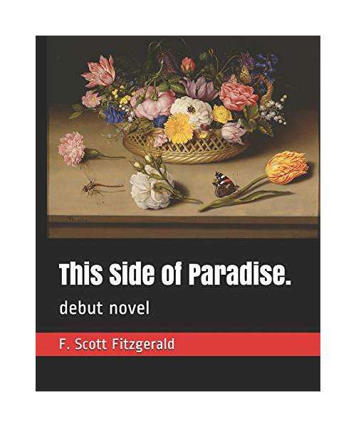 This Side of Paradise.: Debut Novel