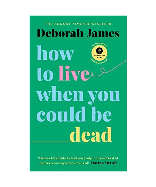 How to Live When You Could Be Dead