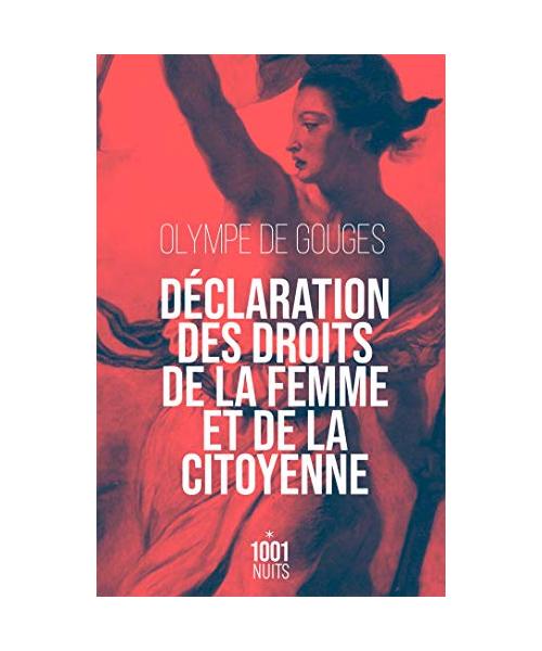 Déclaration des droits de la femme et de la citoyenne: Suivi de Préface pour les dames ou le portrait des femmes