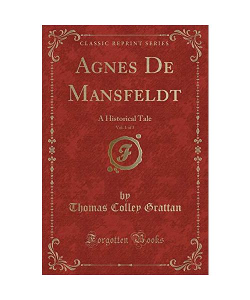Agnes De Mansfeldt, Vol. 1 of 3
