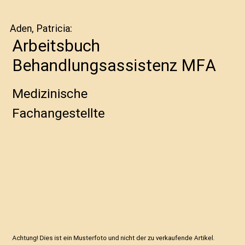 Arbeitsbuch Behandlungsassistenz MFA