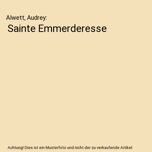 Sainte Emmerderesse