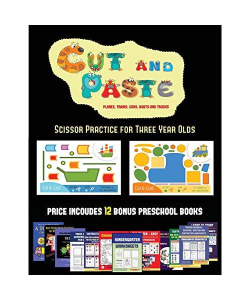 Scissor Practice for Three Year Olds (Cut and Paste Planes, Trains, Cars, Boats, and Trucks): 20 full-color kindergarten cut and paste activity sheets
