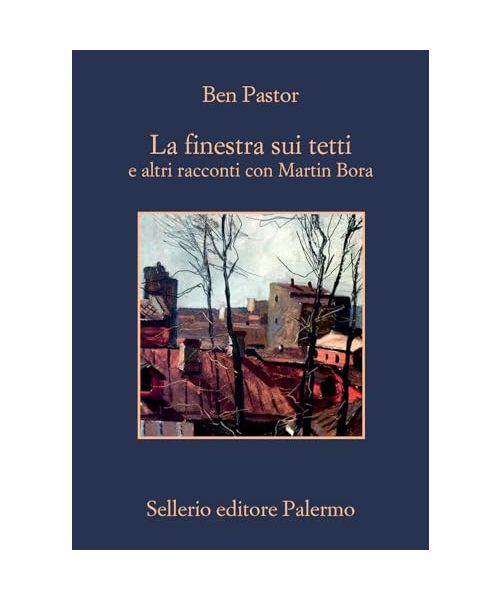 La finestra sui tetti e altri racconti con Martin Bora (La memoria)