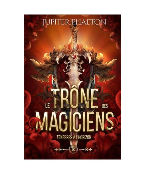 Ténèbres à l'horizon (Le trône des magiciens, Band 2)