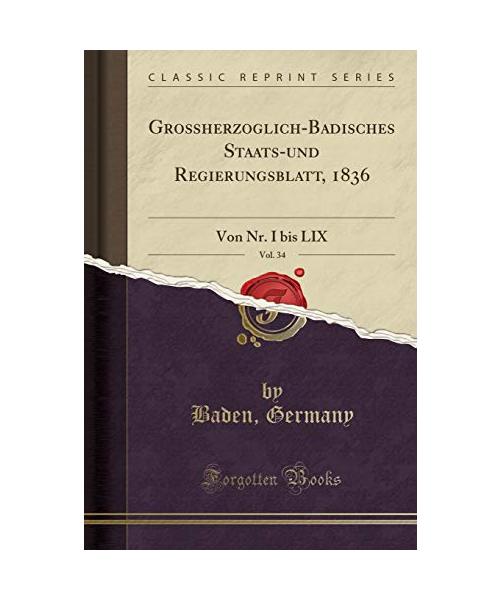 Großherzoglich-Badisches Staats-und Regierungsblatt, 1836, Vol. 34