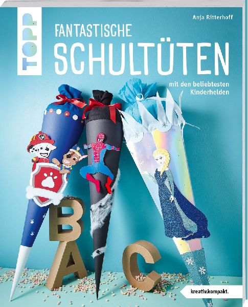 Fantastische Schultüten (kreativ.kompakt)