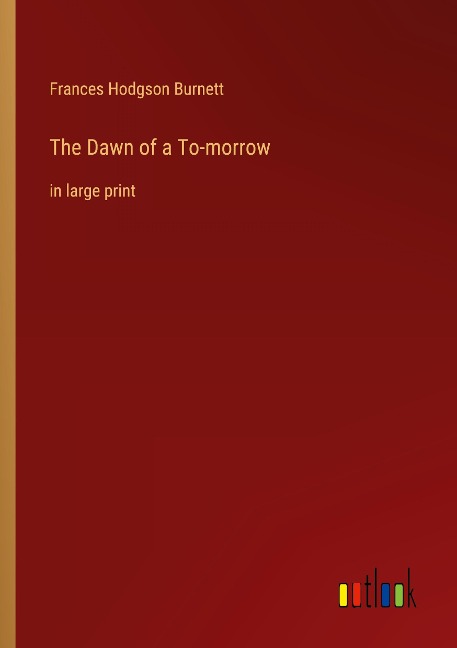 The Dawn of a To-morrow