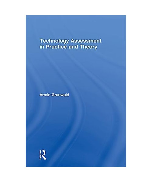 Technology Assessment in Practice and Theory