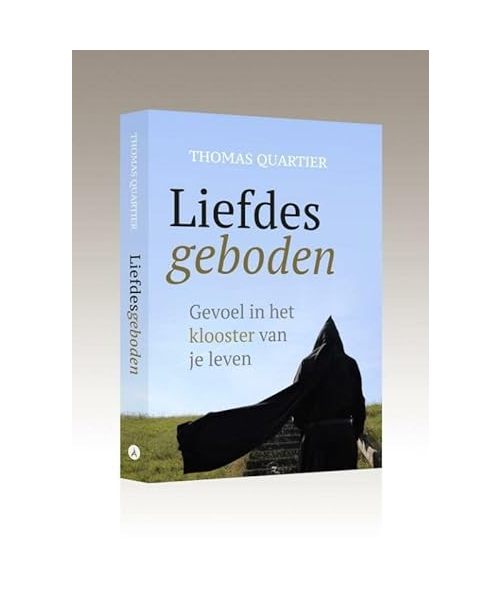 Liefdesgeboden: Gevoel in het klooster van je leven