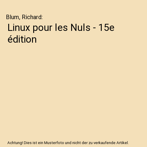 Linux pour les Nuls - 15e édition