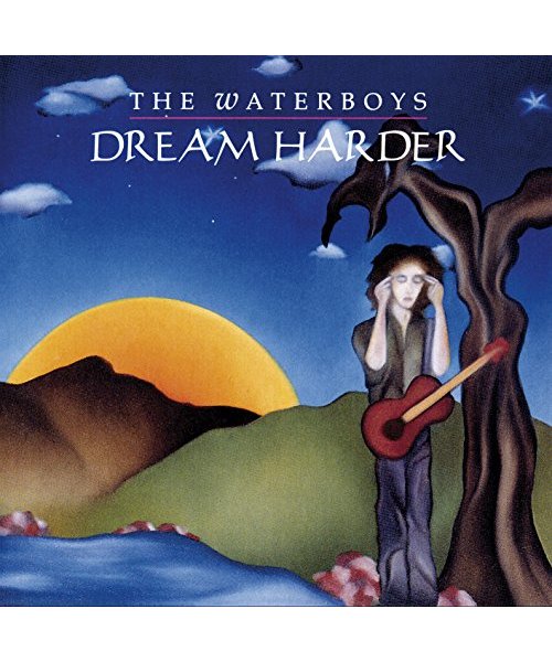 Waterboys - Dream Harder