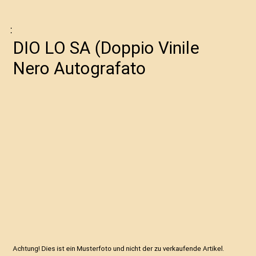 DIO LO SA (Doppio Vinile Nero Autografato