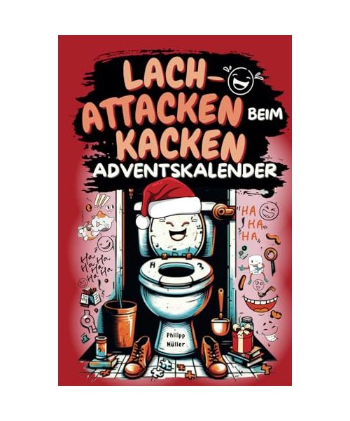 Lach-Attacken beim Kacken – Adventskalender: Nur noch 24 Sitzungen bis Weihnachten, randvoll mit Witzen und skurrilem Klo-Wissen | Lustiges Geschenk für Männer und Frauen mit Humor