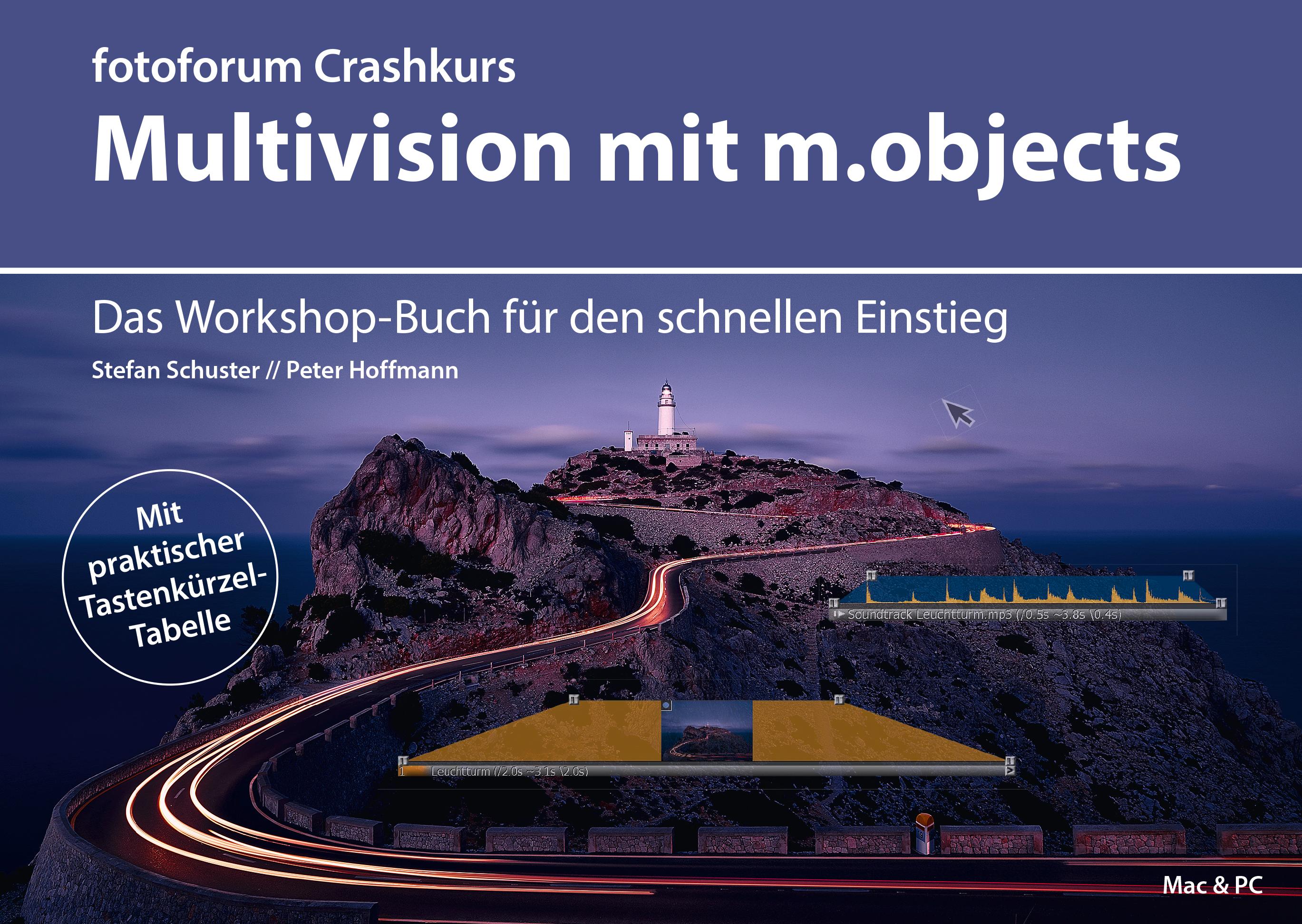 Crashkurs Multivision mit m.objects: Das Workshop-Buch für den schnellen Einstieg (fotoforum Crashkurs)