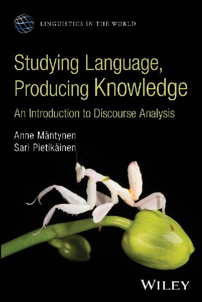 Studying Language, Producing Knowledge: An Introduction to Discourse Analysis