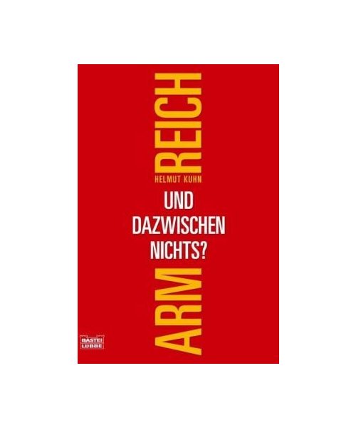 Arm, reich - und dazwischen nichts?: Streifzüge durch eine veränderte Gesellschaft