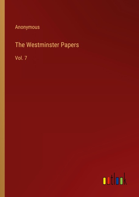 The Westminster Papers: Vol. 7