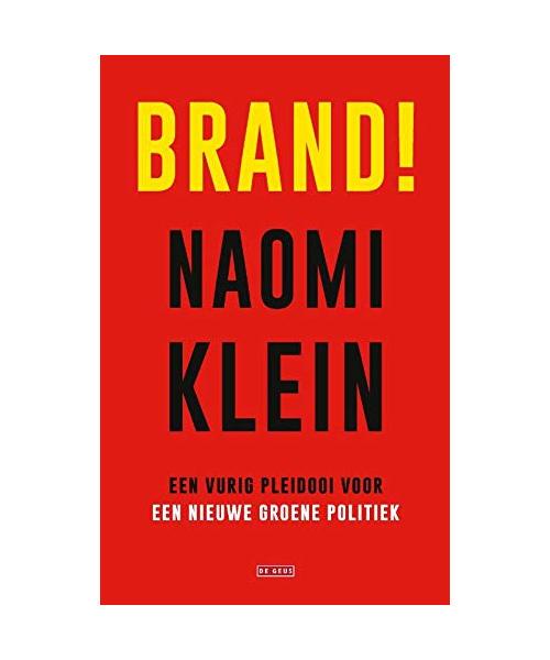 Brand!: een vurig pleidooi voor een nieuwe groene politiek