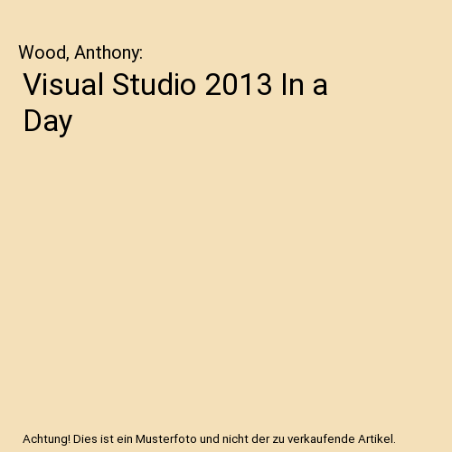 Visual Studio 2013 In a Day