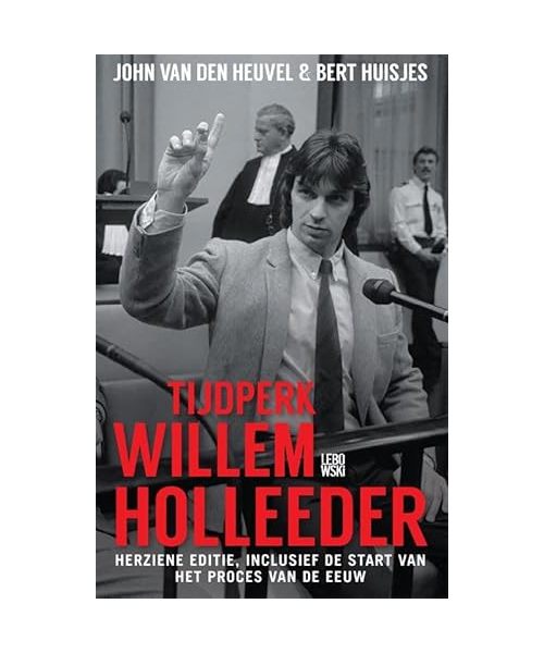 Tijdperk Willem Holleeder