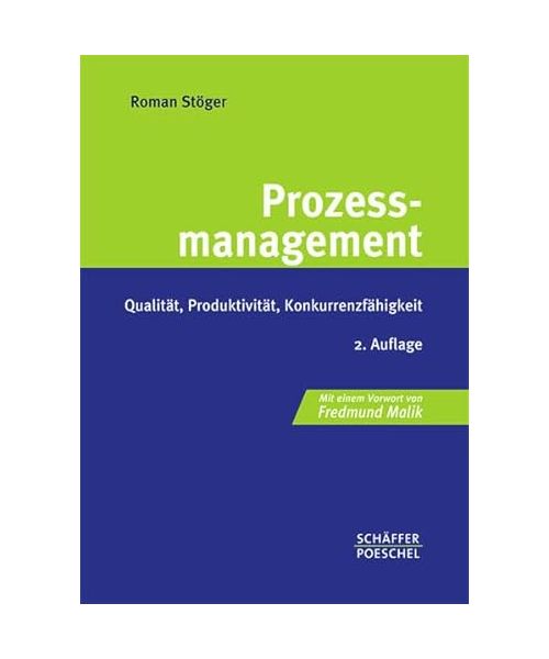 Prozessmanagement: Qualität, Produktivität, Konkurrenzfähigkeit