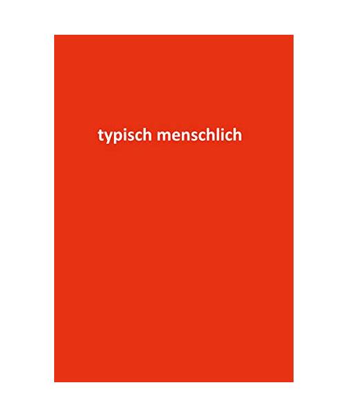 typisch menschlich