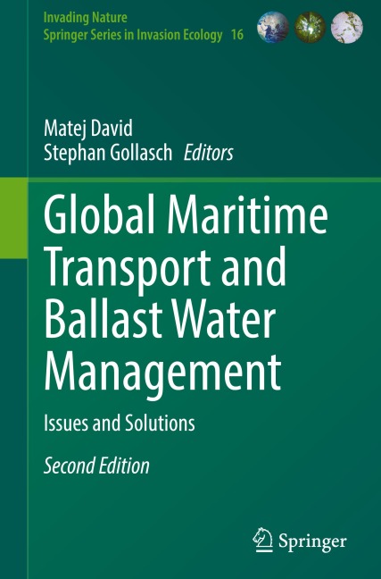 Global Maritime Transport and Ballast Water Management: Issues and Solutions (Invading Nature - Springer Series in Invasion Ecology, 16, Band 16)
