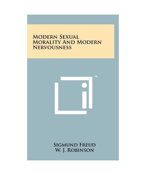 Modern Sexual Morality and Modern Nervousness