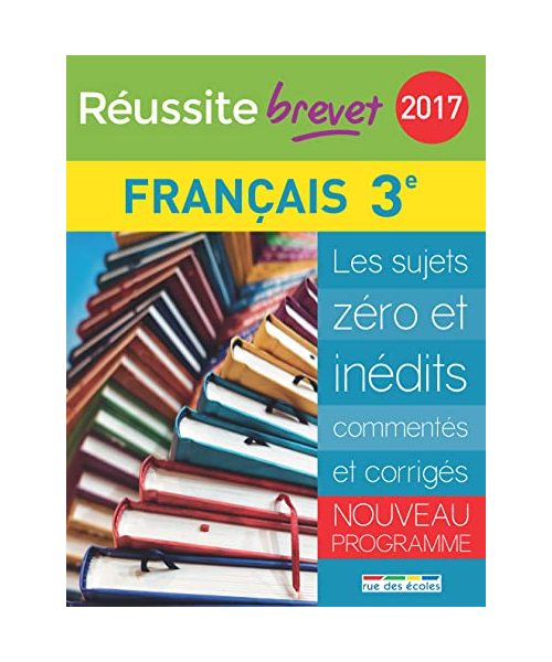 Réussite brevet 2017 La compil français (Réussite bac/brevet)
