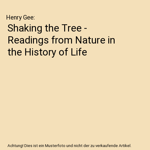 Shaking the Tree - Readings from Nature in the History of Life