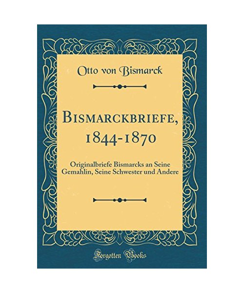 Bismarckbriefe, 1844-1870