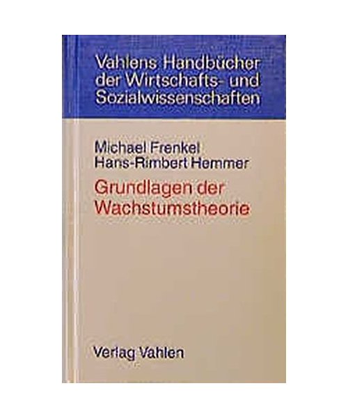 Grundlagen der Wachstumstheorie