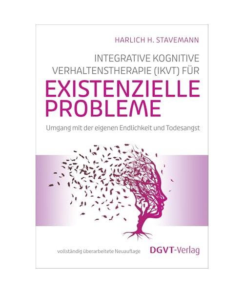 Integrative Kognitive Verhaltenstherapie (IKVT) für existenzielle Probleme
