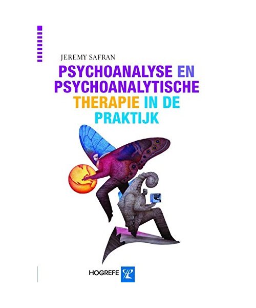 Psychoanalyse en psychoanalytische therapie in de praktijk (In de praktijk, 13)