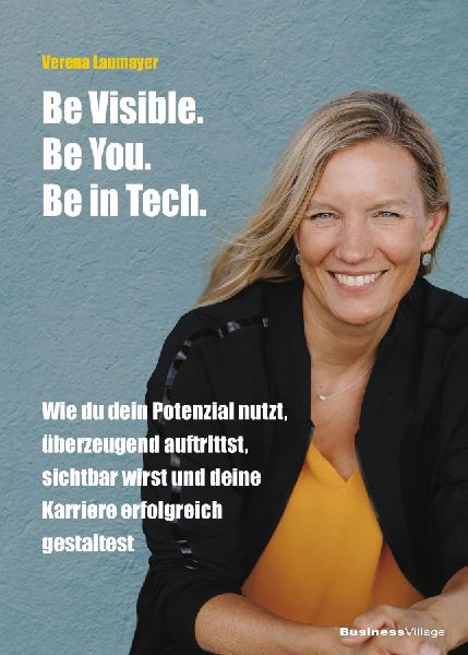 Be Visible. Be You. Be in Tech.