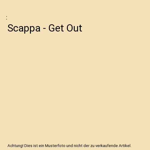 Scappa - Get Out