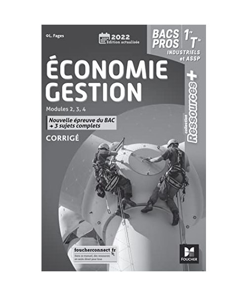Ressources Plus - ECONOMIE-GESTION 1re Tle Bac Pro indus / ASSP - Ed. 2022 - Corrigé