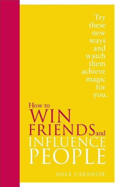 How to Win Friends and Influence People