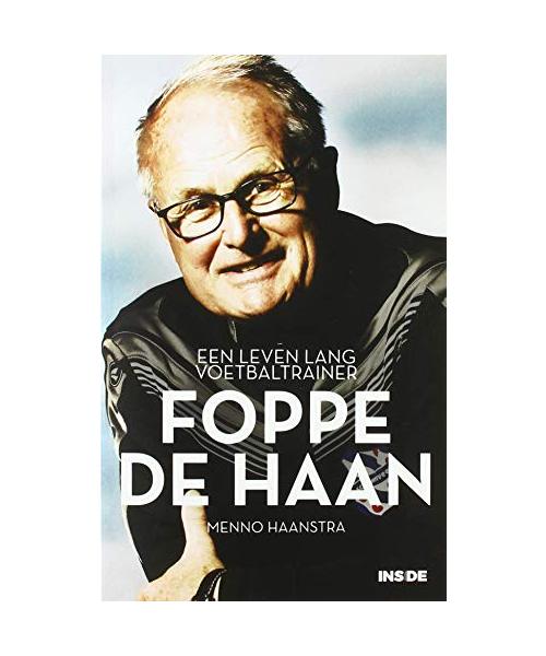 Foppe de Haan: Een leven lang voetbaltrainer