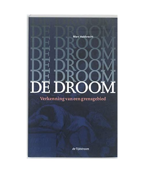 De droom: verkenning van een grensgebied