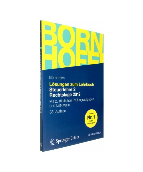 Lösungen zum Lehrbuch Steuerlehre 2 Rechtslage 2012