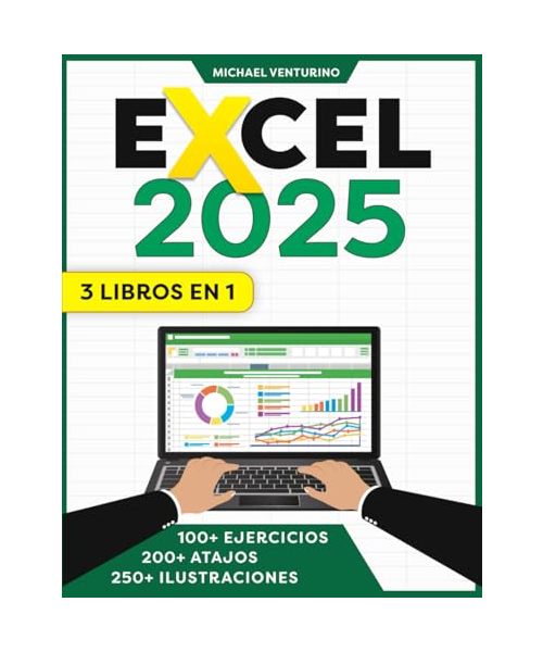 Excel: 3 Libros en 1 - La Guía Ilustrada para Dominar Excel con Tutoriales Paso a Paso, Ejemplos Prácticos, Consejos y Trucos