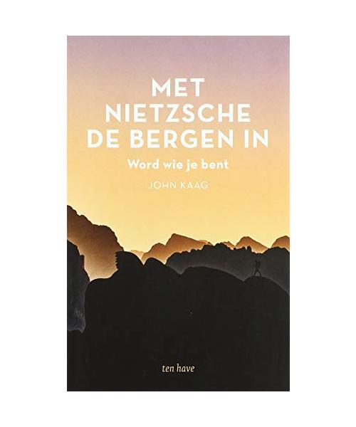 Met Nietzsche de bergen in: word wie je bent