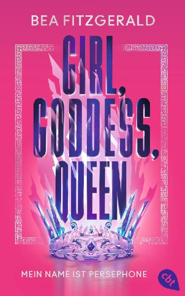 Girl, Goddess, Queen: Mein Name ist Persephone