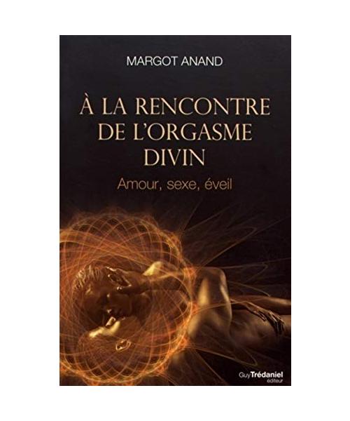 A la rencontre de l'orgasme divin