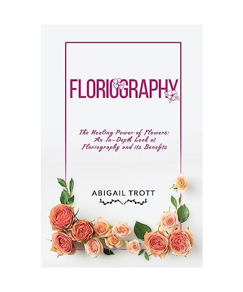 Floriography: The Healing Power of Flowers: An In-Depth Look at Floriography and its Benefits