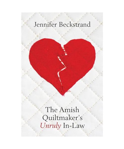 The Amish Quiltmaker's Unruly In-Law